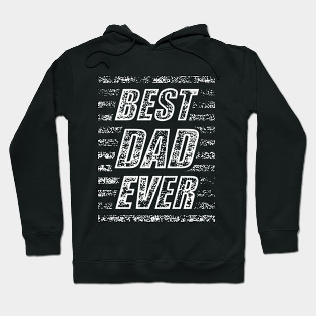 Best Dad Ever Hoodie by CreativeSalek